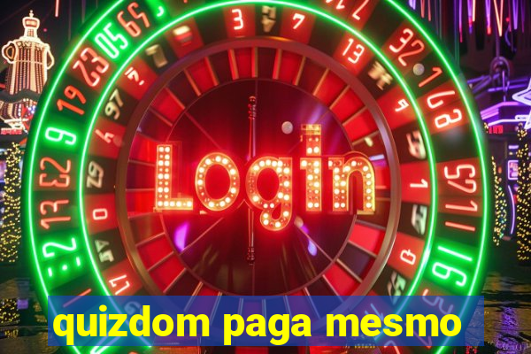 quizdom paga mesmo